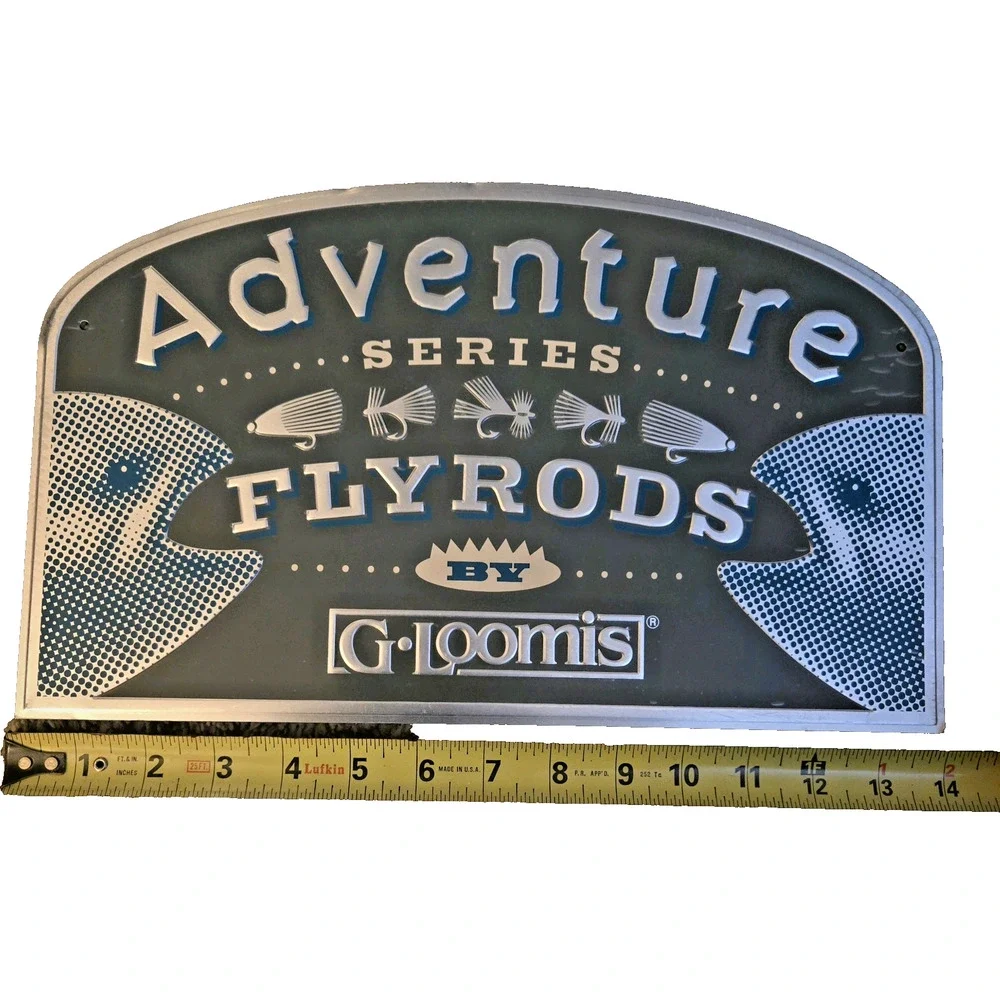 G-Loomis Metal Sign Adventure Series Fly Rods By G. Loomis New! RARE